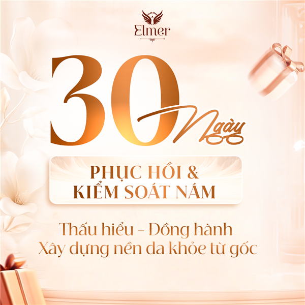 30 NGÀY PHỤC HỒI & KIỂM SOÁT NÁM TẠI PHÒNG KHÁM DA LIỄU ELMER QUYÊN NGUYỄN 